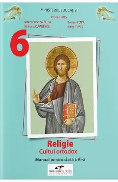 Religie. Cultul ortodox - Clasa 6 - Manual de Ionica-viorica Popa