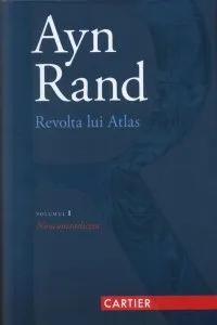 Revolta lui Atlas, Vol. 1: Noncontradictia de Ayn Rand