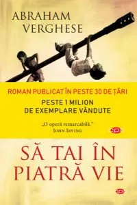 Să tai în piatră vie (Carte pentru toți) de Abraham Verghese