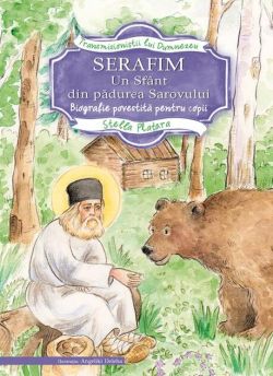 Serafim. Un sfânt din pădurea Sarovului