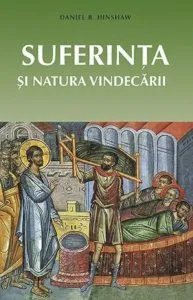 Suferinta si natura vindecarii de Daniel B. Hinshaw