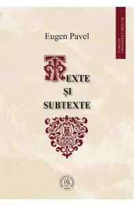 Texte si subtexte de Eugen Pavel