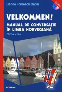 Velkommen! Manual de conversatie in limba norvegiana de Sanda Tomescu Baciu