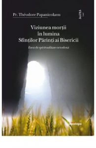 Viziunea mortii in lumina Sfintilor Parinti ai Bisericii