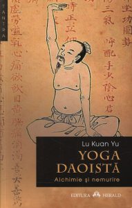 Yoga daoista. Alchimie si nemurire