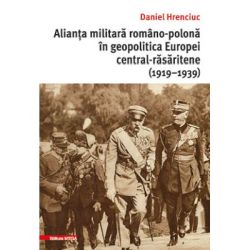 Alianta militara romano-polona in geopolitica Europei central-rasaritene (1919–1939)