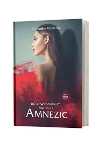 Amnezic. Bolnavi Amândoi (Vol.1)