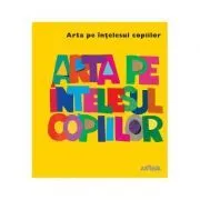 Arta pe intelesul copiilor. Coperta galbena de Amanda Renshaw