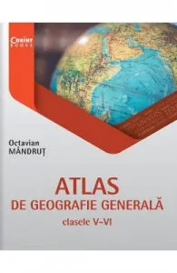 Atlas de geografie generala de Clasele 5-6
