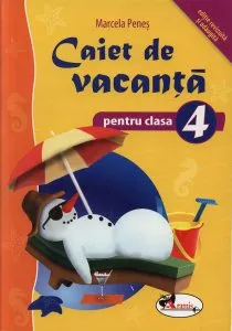 Caiet de vacanta pentru clasa a IV-a. Editia 2014 de Marcela Penes