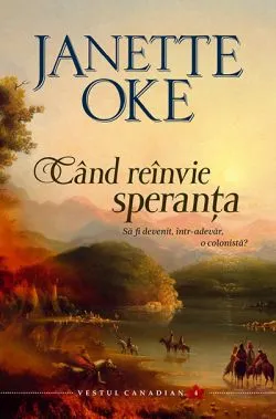Cand reinvie speranta de Janette Oke