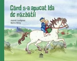 Cand s-a apucat Ida de nazbatii de Astrid Lindgren