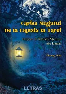 Cartea Magului. De la Eleusis la Tarot. Inițiere în Marile Mistere ale Lumii