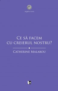 Ce sa facem cu creierul nostru?