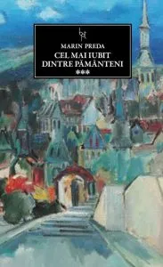 Cel mai iubit dintre pamanteni, Vol. 3 de Marin Preda