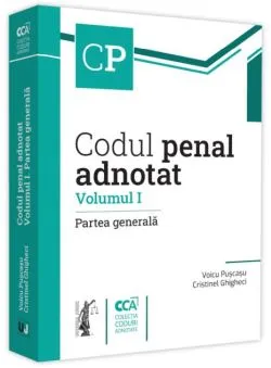 Codul penal adnotat (Vol. 1) de Cristinel Ghigheci