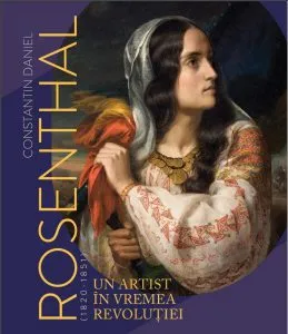 Constantin Daniel Rosenthal (1820 - 1851) de Monica Enache