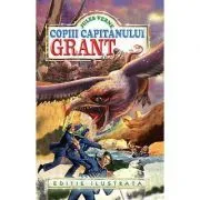 Copiii capitanului Grant. Editie ilustrata de Jules    Verne