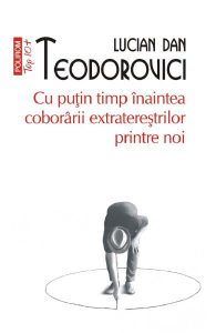 Cu putin timp inaintea coboririi extraterestrilor printre noi