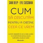 Cum sa discutam pentru a obtine ceea ce vrem de Sam Deep