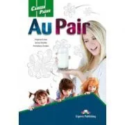 Curs limba engleza Career Paths Au Pair Manualul elevului cu cross-platform app. de Virginia Evans
