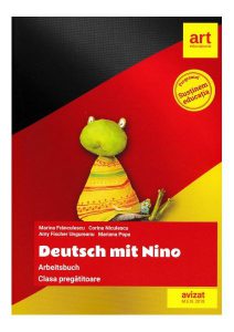 Deutsch mit Nino. Arbeitsbuch. Clasa pregătitoare