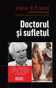 Doctorul si sufletul de Viktor E. Frankl