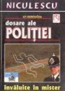 Dosare ale politiei invaluite in mister de V.P.Borovicka