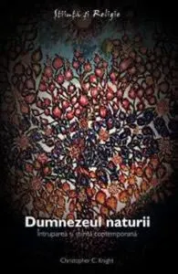 Dumnezeul naturii. Intruparea si stiinta contemporana