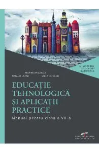 Educatie tehnologica si aplicatii practice - Clasa 7 - Manual de Natalia Lazar
