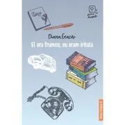 El era frumos, eu eram iritata (Prima dragoste) de Diana Geacar