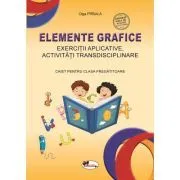 Elemente grafice. Caiet pentru clasa pregatitoare de Olga Piriiala