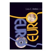 Euro. Editia I de Liviu C. Andrei