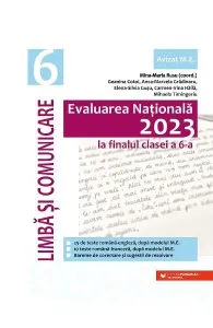 Evaluare Nationala 2023. Limba si comunicare - Clasa 6 de Anca-Marcela Gradinaru