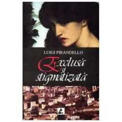 Exclusa si stigmatizata si alte povestiri de Luigi Pirandello