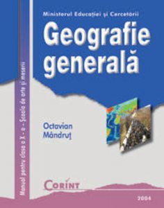 Geografie generala. Manual pentru clasa a X-a - Scoala de arte si meserii