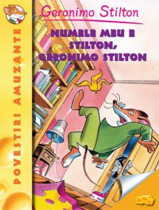 Geronimo Stilton - Numele meu e Stilton, Geronimo Stilton