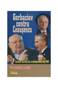 Gorbaciov contra Ceaușescu de Vladimir Alexe