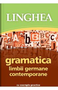 Gramatica limbii germane contemporane cu exemple practice