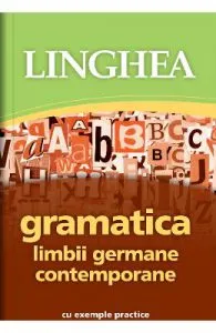 Gramatica limbii germane contemporane cu exemple practice