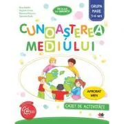 Imi place la gradinita. Cunoasterea mediului. Caiet de activitati. Grupa mare 5-6 ani de Gabriela Radu