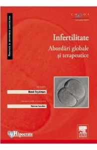 Infertilitatea. Abordari globale si terapeutice de Rene Frydman