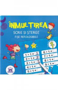 Inmultirea.. Scrie si sterge. Fise refolosibile