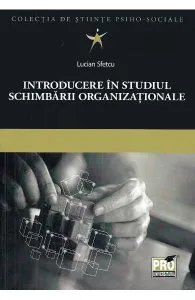 Introducere in studiul schimbarii organizationale