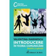 Introducere in teoria comunicarii. Modele si aplicatii
