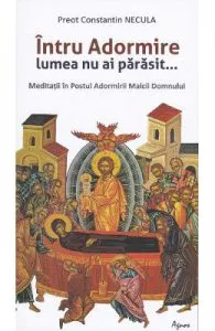Intru Adormire lumea nu ai parasit... de Constantin Necula