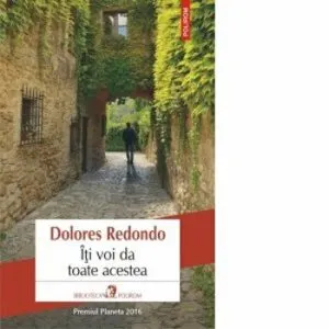 Iti voi da toate acestea de Dolores Redondo