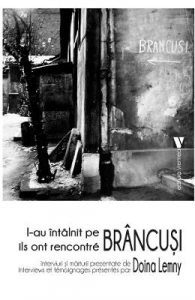 L-au intalnit pe Brancusi / Ils ont rencontre Brancusi