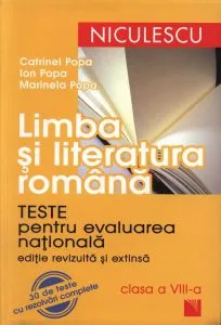 Limba si literatura romana. Teste pentru evaluarea nationala, clasa a VIII-a de Catrinel Popa