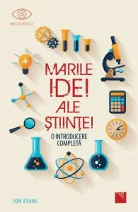 Marile Idei ale Stiintei de Jon Evans